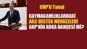 Kaymakamlıklarda ki Aile Destek Merkezleri AKP'nin Arka Bahçesi mi?