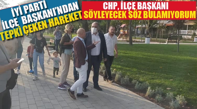 İyi Parti, Kartal İlçe Başkanı'ndan Tepki Çeken Hareket!