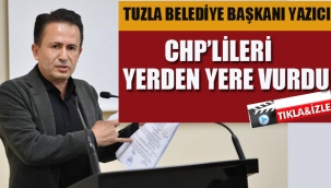 Tuzla Belediye Başkanı Yazıcı, CHP'lileri Yerden Yere Vurdu!