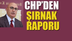 CHP'den Şırnak Raporu
