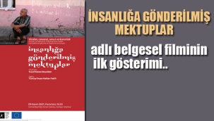 "İnsanlığa Gönderilmiş Mektuplar" Belgesel Filmi'nin İlk Gösterimi