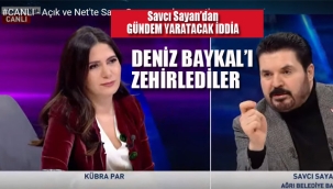 Ağrı Belediye Başkanı Savcı Sayan "Baykal'ı Zehirlediler"	