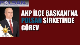 AKP İlçe Başkanı, POLSAN Şirketlerinden 'Elmacık Su'nun Başına Getirildi