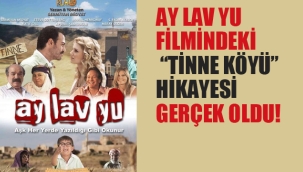 Ay Lav Yu Filmindeki "Tinner Köyü" Hikayesi Gerçek Oldu!