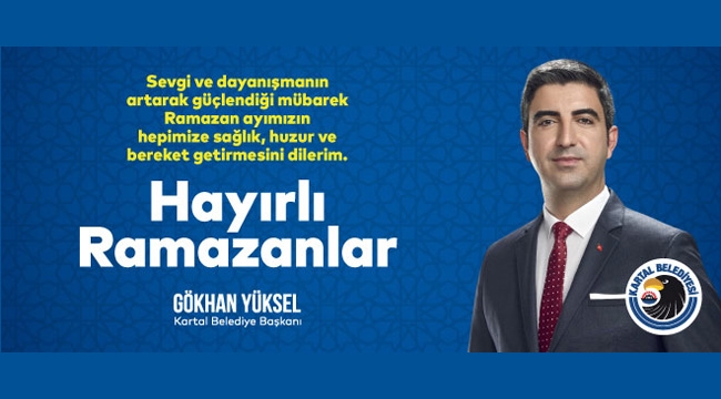 Başkan Gökhan Yüksel'den Ramazan Ayı Mesajı