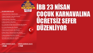 İBB, 23 Nisan Çocuk Karnavalına Ücretsiz Sefer Düzenliyor