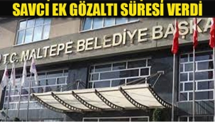 Maltepe Belediyesi Rüşvet Soruşturması, Savcı 4 Gün Ek Gözaltı Süresi Verdi