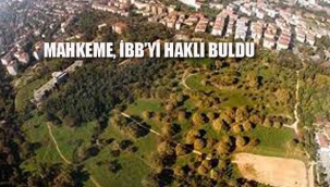  Mahkeme Validebağ Korusunu Koruyan İBB'yi Haklı Buldu