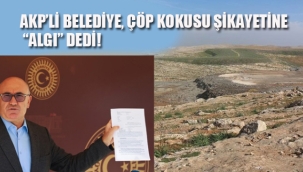 AKP'li Belediye, Çöp Kokusu Şikayetine "Algı" Dedi!