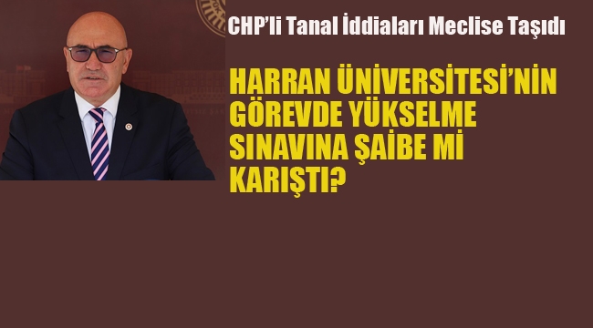 Harran Üniversitesi'nin Görevde Yükselme Sınavına Şaibe mi Karıştı?