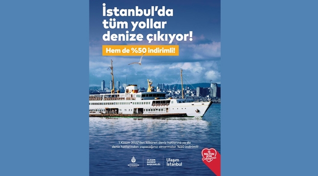 İstanbul'da Deniz Hatlarına ve Aktarmalarda Yüzde 50 İndirim