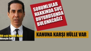 Hüseyin Sağ "Sorumlular Hakkında Suç Duyurusunda Bulunacağız"