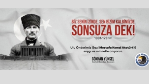 Kartal Belediye Başkanı Gökhan Yüksel'den 10 Kasım Mesajı