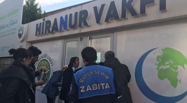 Hiranur Vakfının Kaçak Yapısı Mühürlendi