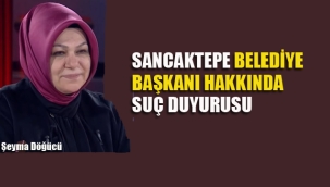 Sancaktepe Belediye Başkanı Döğücü Hakkında Suç Duyurusu!
