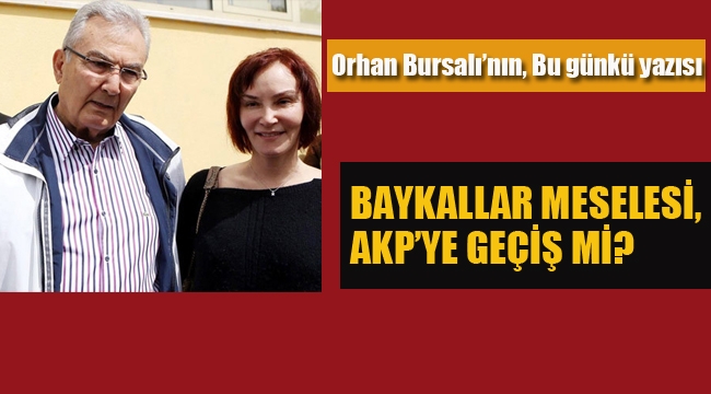 Baykallar meselesi, AKP'ye geçiş mi?