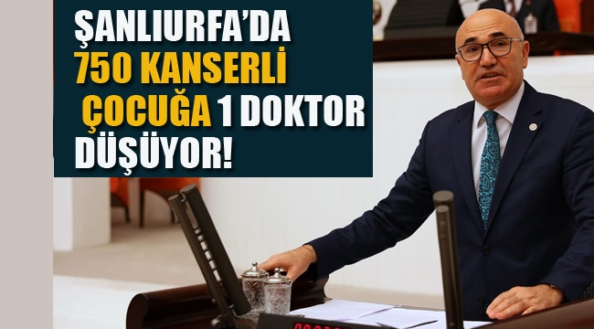 Şanlıurfa'da 750 Kanserli Çocuğa 1 Doktor Düşüyor!