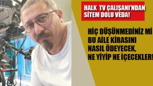 Halk TV Çalışanından Sitem Dolu Veda!