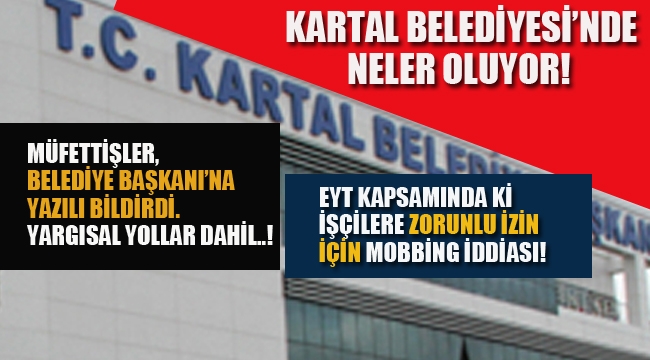 Kartal Belediyesi'nde Neler Oluyor!