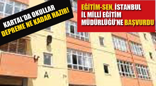 Kartal'da Okullar Depreme Ne Kadar Hazır!