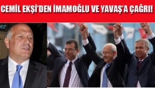 Cemil Ekşi'den İmamoğlu ve Yavaş'a Çağrı!