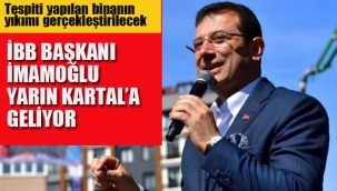İBB Başkanı İmamoğlu, Yarın Kartal'da, Tespiti yapılan Binanın Yıkımına Katılacak