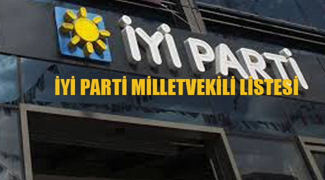 İyi Parti Milletvekili Aday Listesi