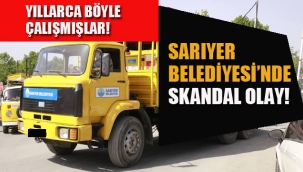 Sarıyer Belediyesi'nde Skandal Olay!
