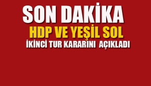 HDP ve Yeşil Sol Cumhurbaşkanlığı İkinci Tur Seçim Kararını Açıkladı