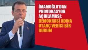 İmamoğlu'ndan Provokasyon Açıklaması