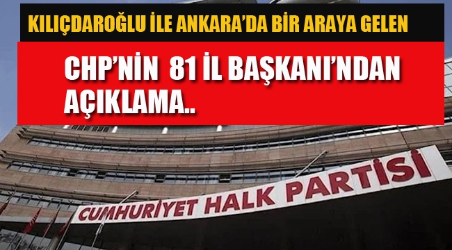 CHP'li 81 İl Başkanından Açıklama…