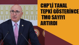 CHP'li Tanal Tepki Gösterince TMO Sayıyı Artırdı