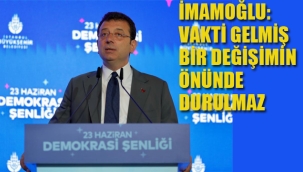 İmamoğlu "Vakti Gelmiş Bir Değişimin Önünde Durulmaz"