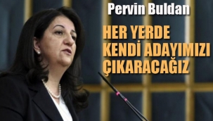 Pervin Buldan " Yerel Seçimlerde, Her İl'de Kendi Adaylarımızı Çıkaracağız"