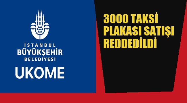 3000 Taksi Plakası Satışı Reddedildi