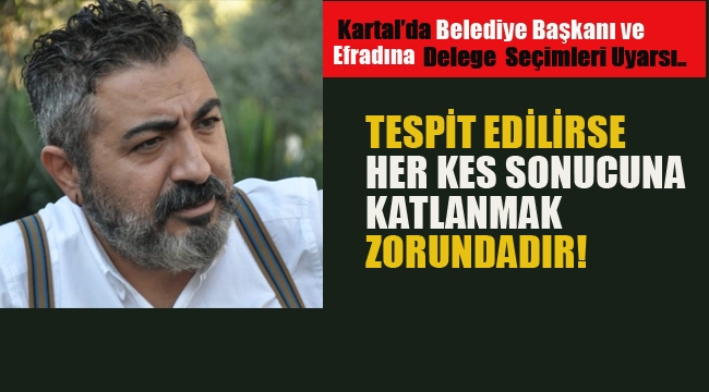 CHP Kartal'da, Delege Seçimleri İle İlgili 'Belediye Başkanı ve Efradına' Uyarı 