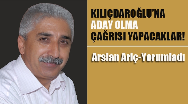 Kılıçdaroğlu'na "Aday Olma" Çağrısı Yapacaklar! 
