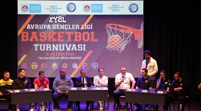 Avrupa Gençler Ligi Basketbol Turnuvası Maltepe'de Yapılıyor. 
