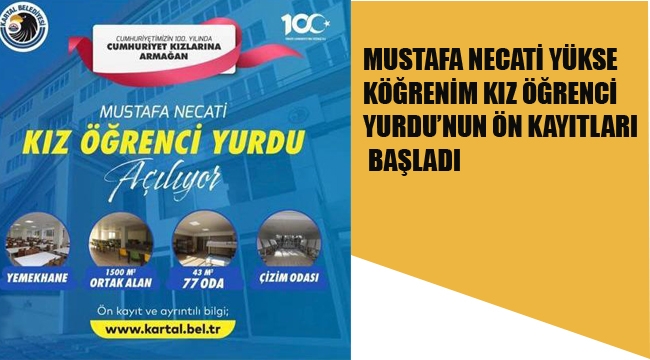 Kartal Belediyesi Mustafa Necati Yükseköğrenim Kız Öğrenci Yurdu'nun Ön Kayıtları Başladı