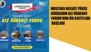 Kartal Belediyesi Mustafa Necati Yükseköğrenim Kız Öğrenci Yurdu'nun Ön Kayıtları Başladı