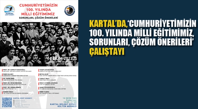 Kartal'da,'Cumhuriyetimizin 100. Yılında Milli Eğitimimiz, Sorunları, Çözüm Önerileri' Çalıştayı 