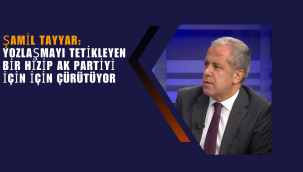 Şamil Tayyar'dan Çarpıcı Açıklamalar!