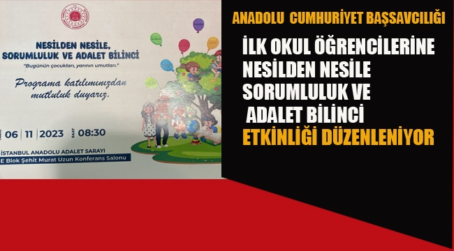 Anadolu Adliyesi'nde Öğrencilere, "Nesilden Nesile, Sorumluk ve Adalet Bilinci" Etkinliği