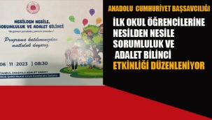 Anadolu Adliyesi'nde Öğrencilere, "Nesilden Nesile, Sorumluk ve Adalet Bilinci" Etkinliği