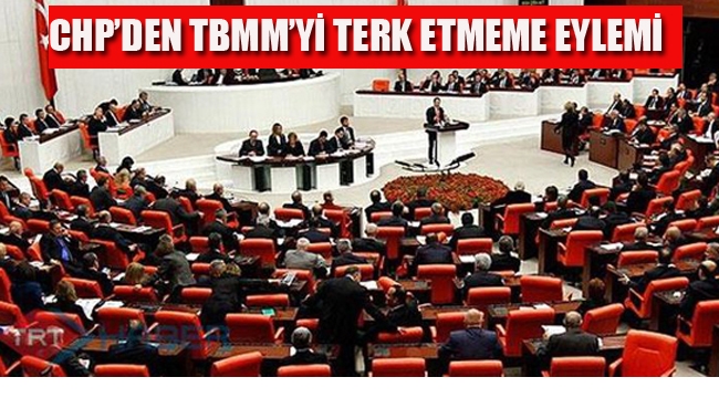 CHP'den TBMM'yi Terk Etmeme Eylemi