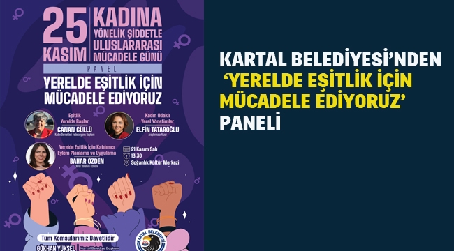 Kartal Belediyesi'nden, 'Yerelde Eşitlik İçin Mücadele Ediyoruz' Paneli 