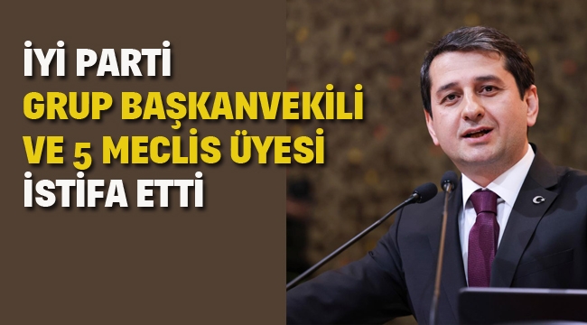 İYİ Parti İBB Grup Başkanvekili İbrahim Özkan ve 5 Meclis Üyesi İstifa Etti