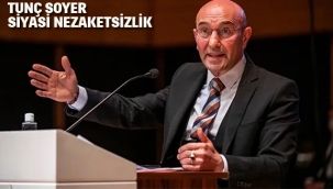 Tunç Soyer, İlk Kez Konuştu "Siyasi Nezaketsizlik"