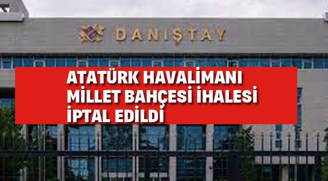 Atatürk Hava Limanı Millet Bahçesi İhalesi İptal Edildi