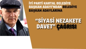 İyi Parti Kartal Belediye Başkanı Başkan Adayı'ndan 'Siyasi Nezaket' Çağrısı